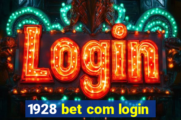 1928 bet com login